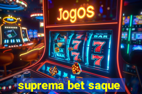 suprema bet saque